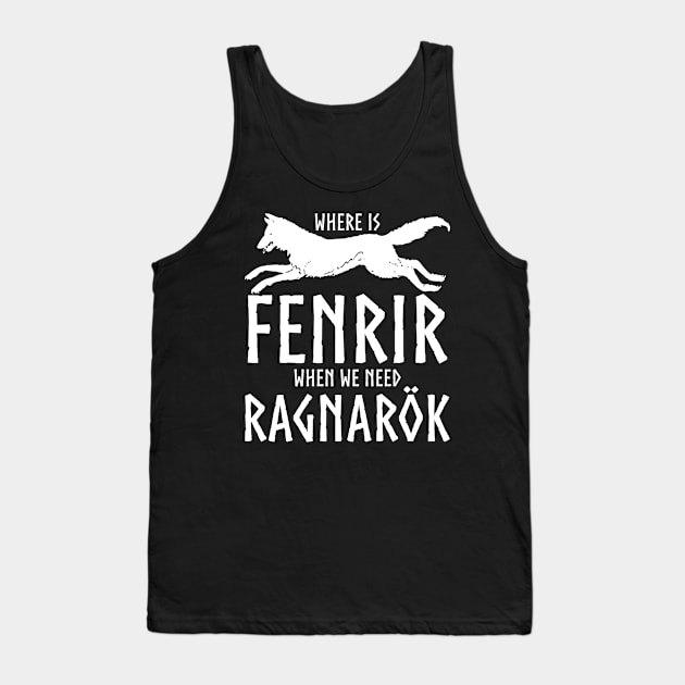 Where is Fenrir when we need Ragnarok Tank Top by Styr Designs